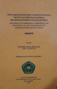 Pengaruh komitmen , kompetensi dan motivasi terhadap kinerja Bhabinkamtibmas Polsek Rumbai