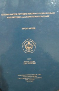 Analisis faktor penyebab pekerjaan tambah kurang bagi penyedia jasa konstruksi Pekanbaru