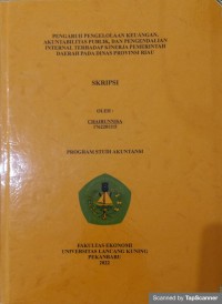 Pengaruh pengelolaan keuangan, akuntabilitas publik dan pengendalian internal terhadap kinerja pemerintah daerah pada dinas provinsi riau