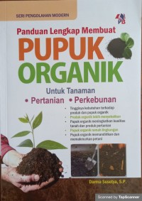 Panduan lengkap membuat pupuk organik untuk tanaman