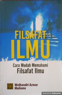 Filsafat ilmu cara mudah memahami filsafat ilmu