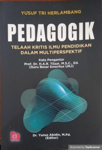 Pedagogik telaah kritis ilmu pendidikan dalam multiperspektif