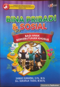 Bina pribadi & sosial bagi anak berkebutuhan khusus