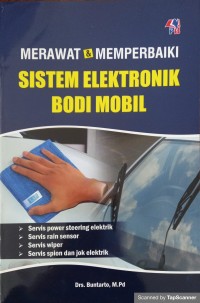 Merawat dan memperbaiki sistem elektronik bodi mobil