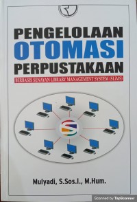 Pengelolaan otomasi perpustakaan berbasis senayan library management system (slims)