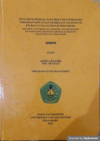 Pengaruh produk, gaya hidup dan psikologi terhadap keputusan pembelian tas pada ud km bag's collection di pekanbaru