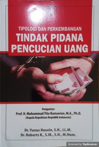 Tipologi dan perkembangan tindak pidana pencucian uang