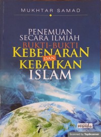 Penemuan secara ilmiah bukti-bukti kebenaran kebaikan islam