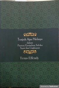 Tunjuk ajar melayu dalam pantun, gurindam, seloka, syair, dan ungkapan