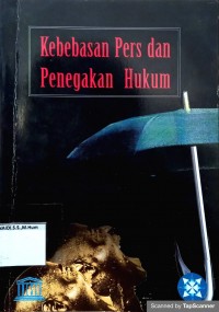 Kebebasan Pers dan Penegakan Hukum