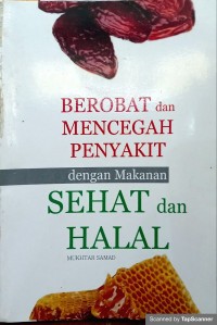 BEROBAT dan MENCEGAH PENYAKIT dengan Makanan SEHAT dan halal