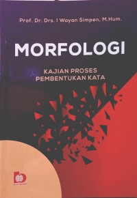 MORFOLOGI : Kajian Proses Pembentukan Kata