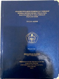 Analisis pengaruh pembebanan terhadap kinerja motor induksi 3 phasa pada bale stacker di PT. Riau andalan oulp and paper