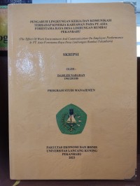 PENANGARUH LINGKUNGAN KERJA DAN KOMUNIKASI TERHADAP KINERJA KARYAWAN PADA PT. ASIA FORESTAMA RAYA DESA LIMBUNGAN RUMBAI PEKANBARU