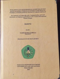 Pengaruh gaya kepemimpinan, komunikasi dan motivasi kerja terhadap kinerja karyawan pt federal internasional finance cabang rengat