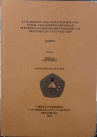 Pengaruh belanja rutin dan belanja modal pada kinerja keuangan pemerintahan daerah kabupaten/kota di Provinsi Riau Tahun 2017 - 2019