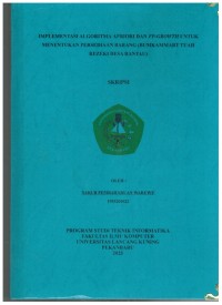 Implementasi Algoritma Apriori Dan FP-Growth Untuk Menentukan Persediaan Barang (BUMKAMMART Tuah Rezki Desa Rantau)