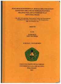 Pengaruh Kepemimpinan, Budaya Organisasi Dan Komitmen Organisasi Terhadap Kinerja Pegawai Pada Dinas Perhubungan Kota Pekanbaru