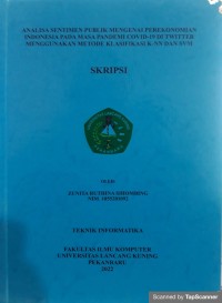 Analisa sentimen publik mengenai perekonomian Indonesia pada masa pandemi covid - 19 di Twitter menggunakan metode klasifikasi K-NN dan SVM