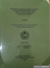 Perlindungan terhadap pekerja anak pada sektor formal berdasarkan undang2 no 13 tahun 2003 tentang ketenaga kerjaan di kec. minas