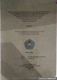 Penegakan hukum penguasaan tanah dikawasan hutan untuk perkebunan kelapa sawit secara ilegal di kecamatan siak hulu kabupaten kampar menurut undang-undang nomor 18 tahun 2013 tentang pencegahan dan pemberantasan perusakan hutan