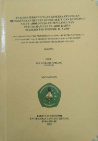 Analisis perbandingan kinerja keuangan menggunakan return of equality dan economic value added pada PT. Pembangunan perumahan dan PT. Adhi karya persero TBK periode 2015-2019