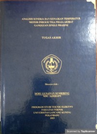 Analisis kinerja dan kenaikan temperatur motor induksi tiga phasa akibat gangguan single phasing