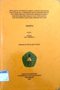 Pengaruh net profit margin,earning per share, pengungkapan corporate sosial responsibility dan pertumbuhan ekonomi terhadap harga saham pada perusahaan yang tergabung dalam indeks  lq45 di bei periode 2017-2020