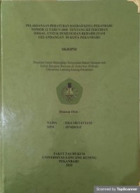 Pelaksanaan peraturan daerah kota pekanbaruno 12 tahun 2008 tentang ketertiban sosial, untuk pemenuhan rehabilitas gelandangan di kota pekanbaru