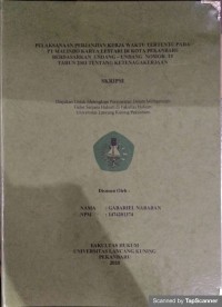 Pelaksanaan perjanjian kerja waktu tertentu pada pt malindo karya lestari di kota pekanbaru berdasarkan undang-undang nomor 13 tahun 2003 tentang ketenaga kerjaan