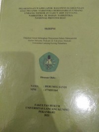 Pelaksanaan wajib lapor bagi penyalahgunaan atau pecandu narkotika berdasarkan undang-undang nomor 35 tahun 2009 tentang narkotika di badan narkotika nasional provinsi Riau