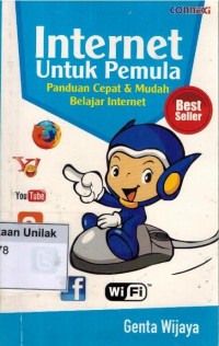 INTERNET UNTUK PEMULA PANDUAN CEPAT & MUDAH BELAJAR INTERNET