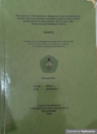 Pelaksanaan penertiban pekerja seks komersial di kec. lima puluh berdasarkan peraturan daerah kota pekanbaru n0 5 tahun 2002 tentang ketertiban umum