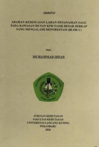 Arahan Kesesuaian Penanaman Sagu Pada Kawasan Hutan L{H Tasik Besar Serkap yang Mengalami Deforestasi (Blok C)