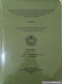 Pelaksanaan eksekusi denda dan/atau ganti rugi oleh perusahaan pelaku pembakar hutan berdasarkan uu no.32 tahun 2009 tentang perlindungan dan pengelolaan lingkungan hidup