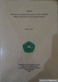 Pemanfaatan hasil hutan adat ghimbo pomuan kabupaten kampar provinsi riau