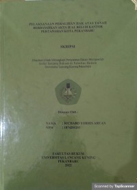 Pelaksanaan peralihan hak atas tanah berdasarkan akta jual beli dikantor pertanahan kota pekanbaru