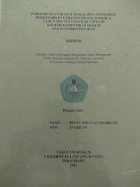 Perlindungan hukum atas karya fotografi berdasarkan undang-undang nomor 28 tahun 2014 tentang hak cipta di kantor kementrian hukum dan HAM provinsi Riau