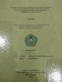 Pelaksanaan surat edaran kapolri No. 9/vii/2018 tentang penerapan restoratif justice dalam perkara pidana di kepolisian resor kota Pekanbaru