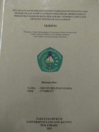 Pelaksanaan penerapan sanksi terhadap penyelenggara pengelolaan sampah di kota Pekanbaru berdasarkan peraturan daerah kota Pekanbaru nomor 8 tahun 2014 tentang  pengelolaan sampah