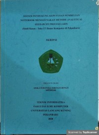 Sistem pendukung keputusan pembelian notebook menggunakan metode analytical hierarchy process (ahp)