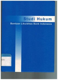 Studi Hukum (Bantuan Likuiditas Bank Indonesia)