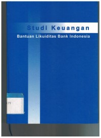 Studi Keuangan (bantuan likuiditas bank indonesia)