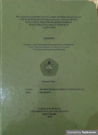 Pelaksanaan pemutusan lampu penerangan jalan umum pemukiman warga di kecamatan bukit raya kota pekanbaru berdasarkan peraturan walikota nomor 19 tahun 2010