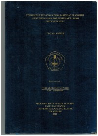 Studi Susut Tegangan Pada Jaringan Transmisi 115 KV Minas-SIak BOB Bumi Siak Pusako Pertamina Hulu