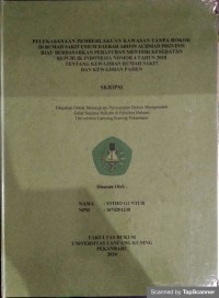 Pelaksanaan pemberlakuan kawasan tanpa rokok di rumah sakit umum daerah arifin achmad provinsi riau berdasarkan peraturan menteri kesehatan republik indonesia nomor 4 tahun 2018 tentang kewajiban rumah sakit dan kewajiban pasien