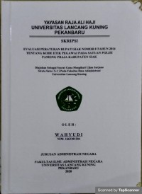Evaluasi peraturan bupati siak nomor 8 tahun 2016 tentang kode etik pegawai pada satuan polisi pamong praja kabupaten siak