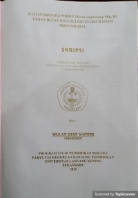 Kajian ekologi pohon shorea singkawang miq di taman hutan raya sultan syarif hasyim provinsi riau